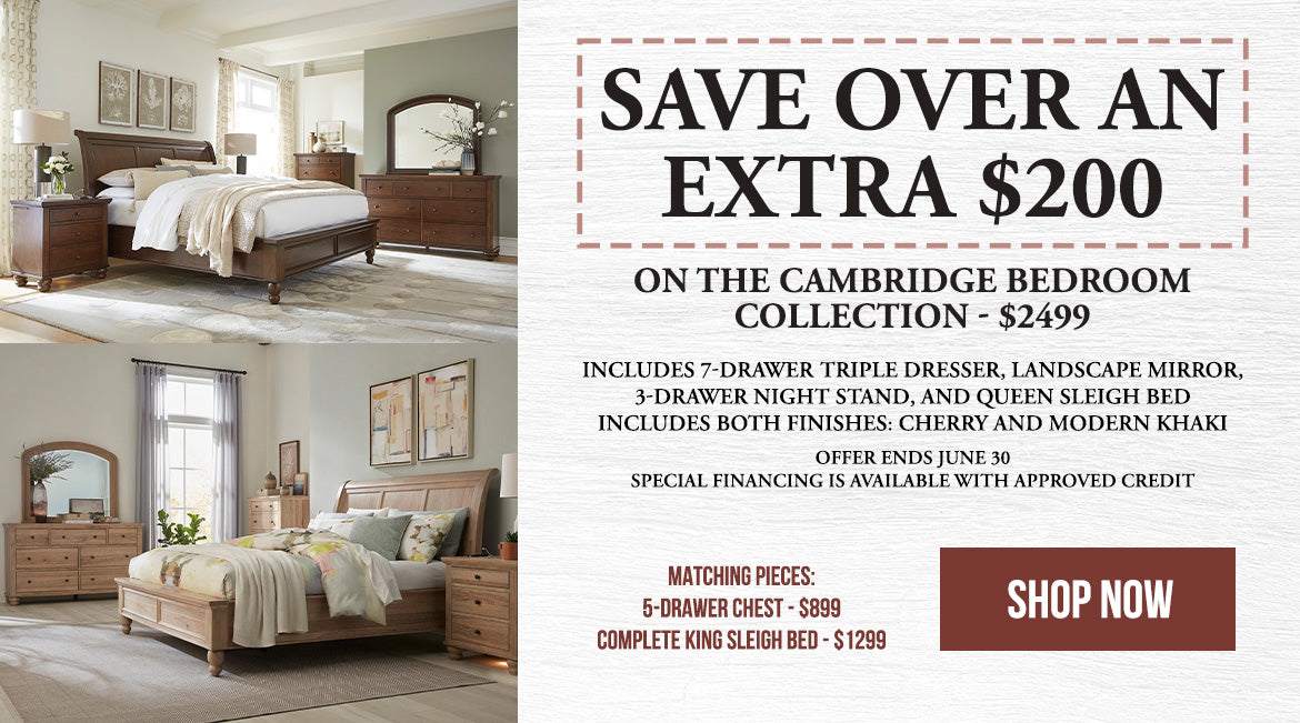 Save $200 on the Cambridge Bedroom Group